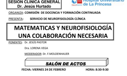 Sesión Clínica 24 de Febrero – Matemáticas y neurofisiología: una colaboración necesaria