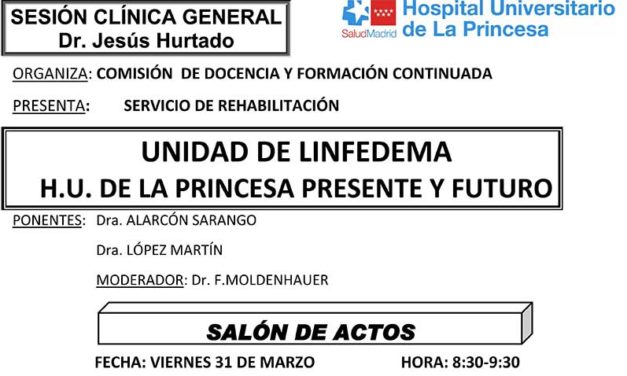 Sesión Clínica 31 de Marzo – Unidad de Linfedema – H.U. de la Princesa Presente y Futuro