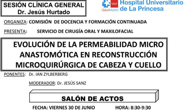Sesión Clínica 30 de Junio – Evolución de la permeabilidad microanastomótica en reconstrucción microquirúrgica de cabeza y cuello