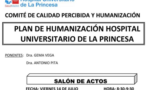 Sesión Clínica 14 de Julio – Ponencia – PLAN DE HUMANIZACIÓN HOSPITAL UNIVERSITARIO DE LA PRINCESA