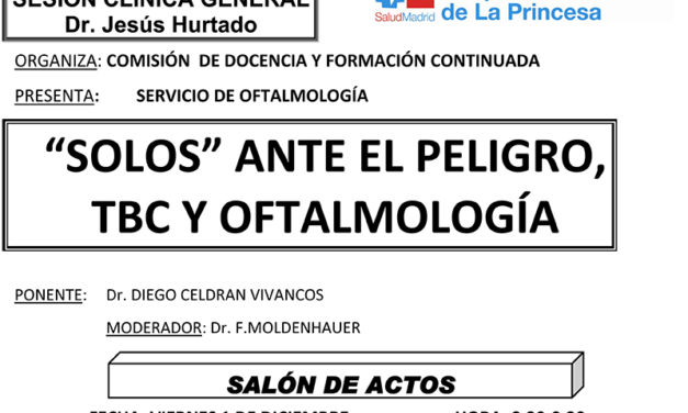 Sesión Clínica 1 de Diciembre – “Solos” Ante el peligro TBC y Oftalmología