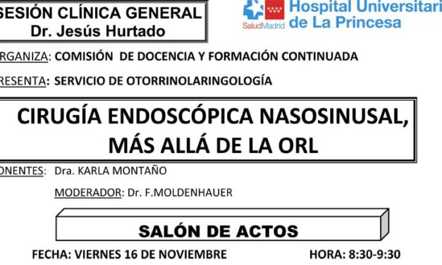 Sesión Clínica 16 de Noviembre – CIRUGÍA ENDOSCÓPICA NASOSINUSAL, MÁS ALLÁ DE LA ORL