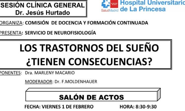 Sesión Clínica 1 de Marzo – Los transtornos del sueño, ¿tienen consecuencias?