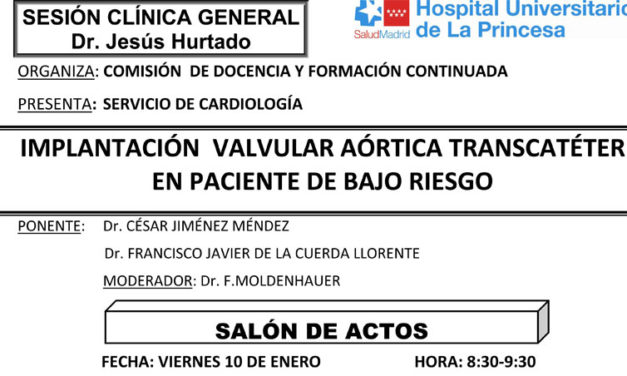 Sesión Clínica 10 de enero – Implantación Valvular Aórtica Transcatéter en paciente de bajo riesgo
