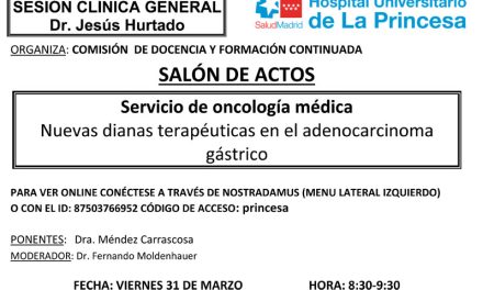 Sesión Clínica 31 de marzo – Servicio de oncología médica – Nuevas dianas terapéuticas en el adenocarcinoma gástrico