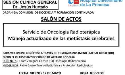 Sesión Clínica 12 de mayo – Servicio de Oncología Radioterápica – Manejo actualizado de las metástasis cerebrales