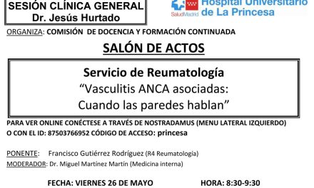 Sesión Clínica 26 de mayo – Servicio de Reumatología – Vasculitis ANCA asociadas: Cuando las paredes hablan