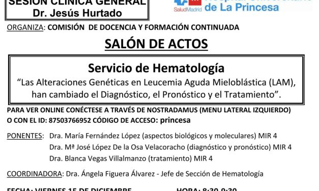Sesión Clínica 15 de diciembre – Las alteraciones genéticas en leucemia aguda mieloblástica (LAM), han cambiado el diagnóstico, el pronóstico y el tratamiento.