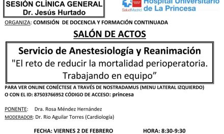 Sesión Clínica 02 de febrero – Servicio de Anestesiología y Reanimación – El reto de reducir la mortalidad perioperatoria. Trabajando en equipo