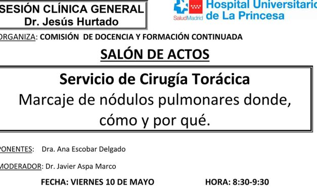 Sesión Clínica 10 de mayo – Servicio de Cirugía Torácica – Marcaje de nódulos pulmonares donde, cómo y por qué
